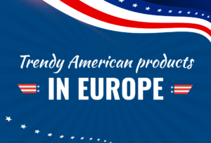 Trendige amerikanische Produkte in Europa