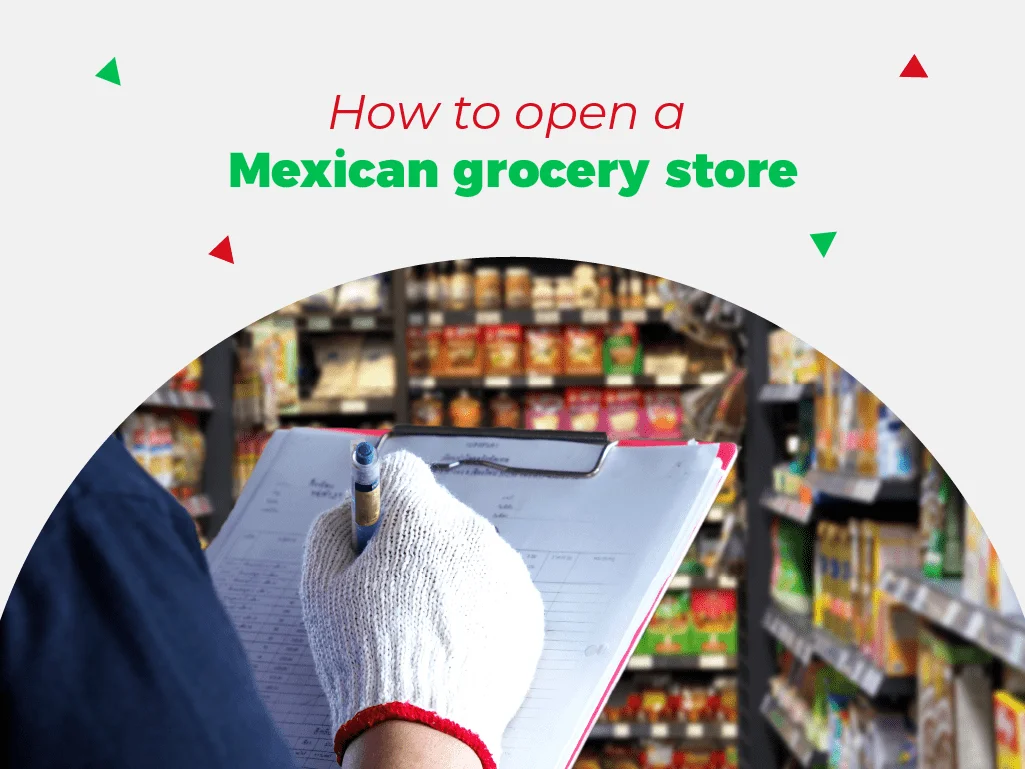 Mexican grocery store: How to open a Mexican grocery store in Germany. Crevel Europe.