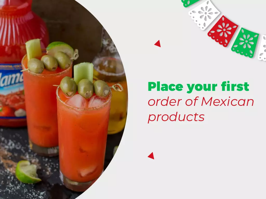 Clamato: The cocktail Mixer your clients will love - Place your first order of Mexican products.