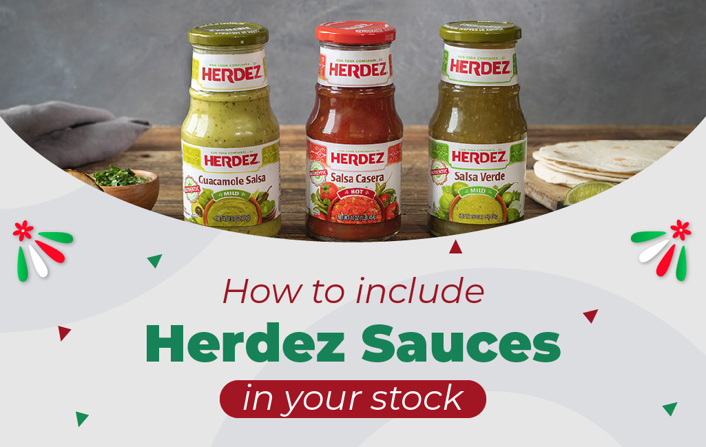 Herdez Sauces and how to include them in your stock