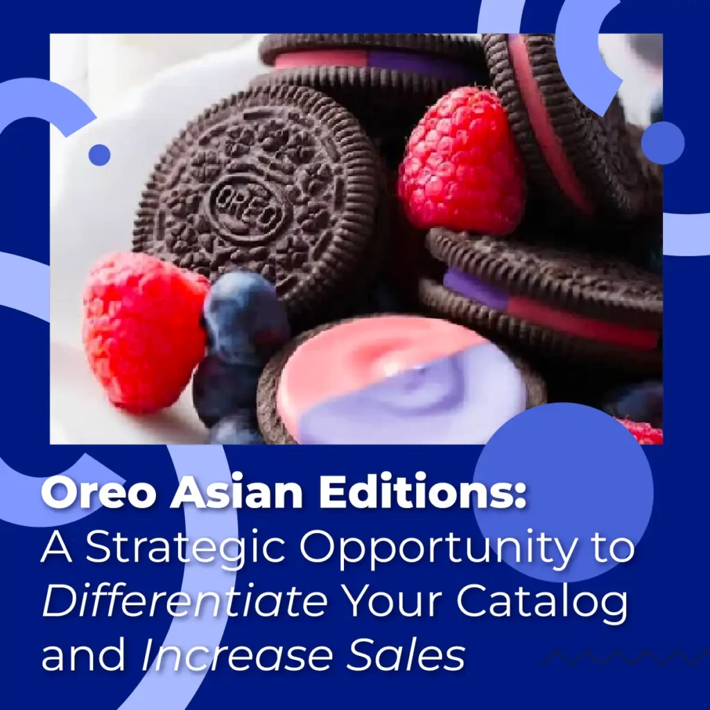 Oreo Asian Editions: A Strategic Opportunity to Differentiate Your Catalog and Increase Sales - Crevel Europe